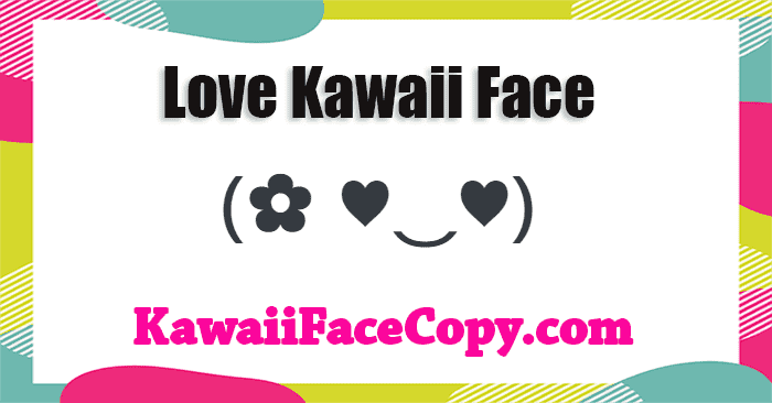 Love Kawaii Faces